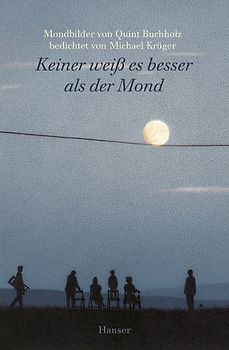 Keiner weiss es besser als der Mond