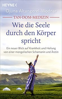 Tan-Dom-Medizin: Wie die Seele durch den Körper spricht