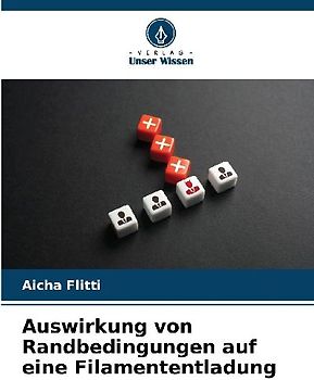 Auswirkung von Randbedingungen auf eine Filamententladung