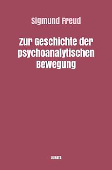 Sigmund Freud gesammelte Werke / Zur Geschichte der psychoanalytischen Bewegung