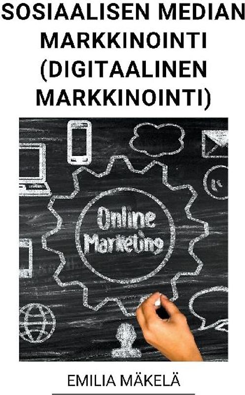 Sosiaalisen Median Markkinointi (Digitaalinen Markkinointi)