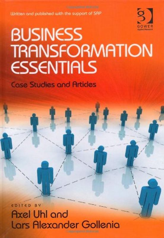 Business Transformation Essentials: Case Studies and Articles - Uhl, Axel
