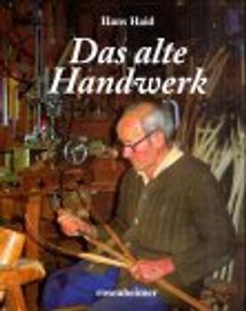 Das alte Handwerk