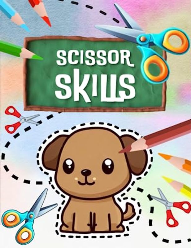 Scissors Skills Activity Book for Preschool Kids: A Fun and Friendly Book to Learn to Cut Lines, with Drawings, Activities and a Variety of Different ... Activity Book for Kids 3-5 years old.