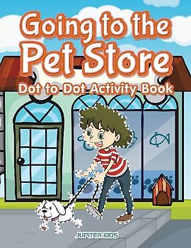 Going to the Pet Store Dot to Dot Activity Book