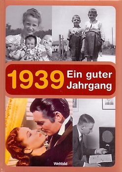 1939 ein guter Jahrgang - Günter Heuberg [Gebundene Ausgabe, Weltbild]