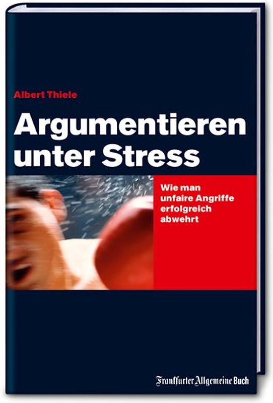 Argumentieren unter Stress: Wie man unfaire Angriffe erfolgreich abwehrt
