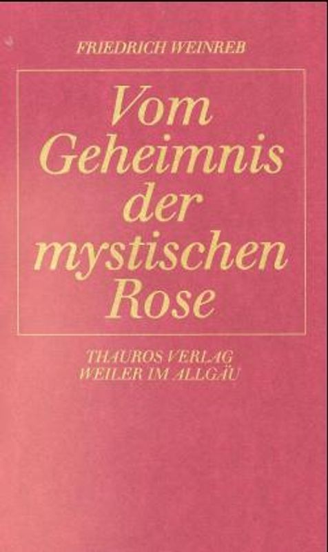 Vom Geheimnis der mystischen Rose