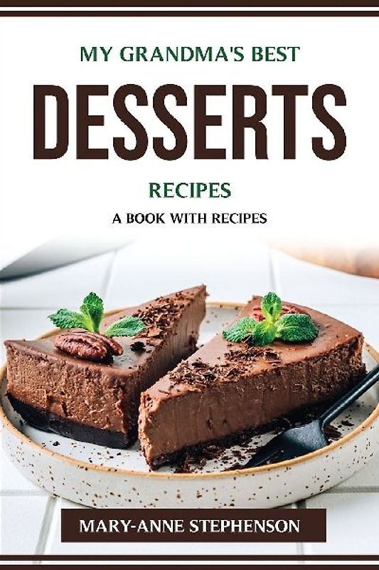 MY GRANDMA'S BEST DESSERTS RECIPES