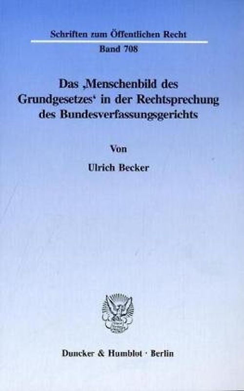 Das ›Menschenbild des Grundgesetzes‹ in der Rechtsprechung des Bundesverfassungsgerichts.