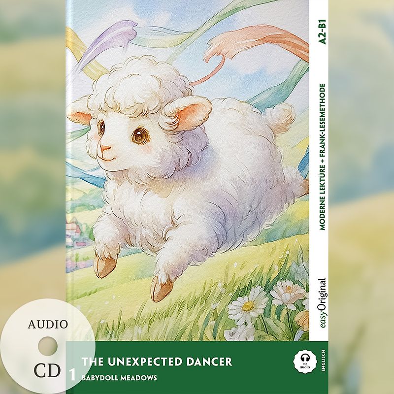 The Unexpected Dancer - Englische Feel-Good-Lektüre A2-B1 (+ Audio-CD)