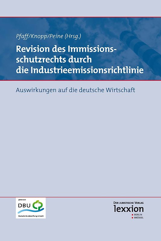 Revision des Immissionsschutzrechts durch die Industrieemissionsrichtlinie