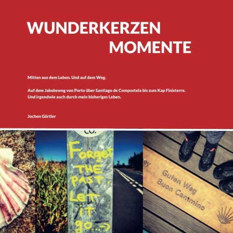WUNDERKERZENMOMENTE: Mitten aus dem Leben. Und auf dem Weg.