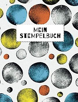 Mein Stempelbuch: Basteln mit Kindern | 130 leere Seiten zum stempeln mit Kartoffeln, Korken oder Finger | Stempelbuch für kleine Künstler | kreativ DIY