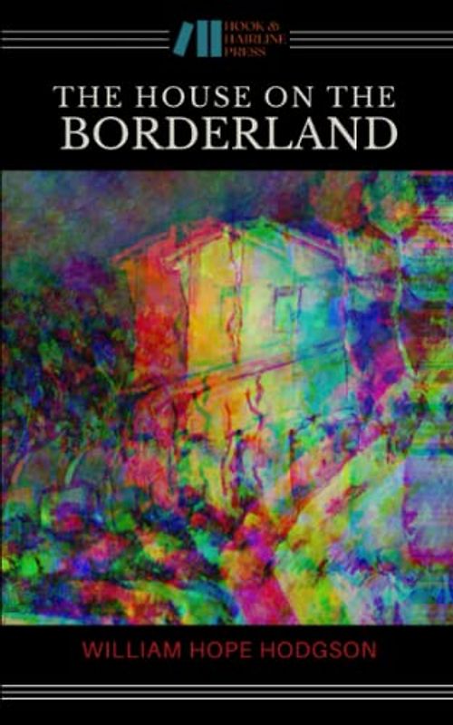 The House on the Borderland: The House on the Borderland