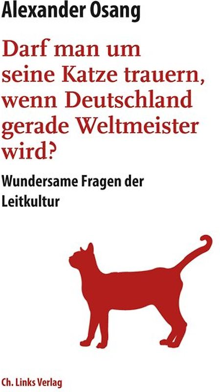 Darf man um seine Katze trauern, wenn Deutschland Weltmeister wird?