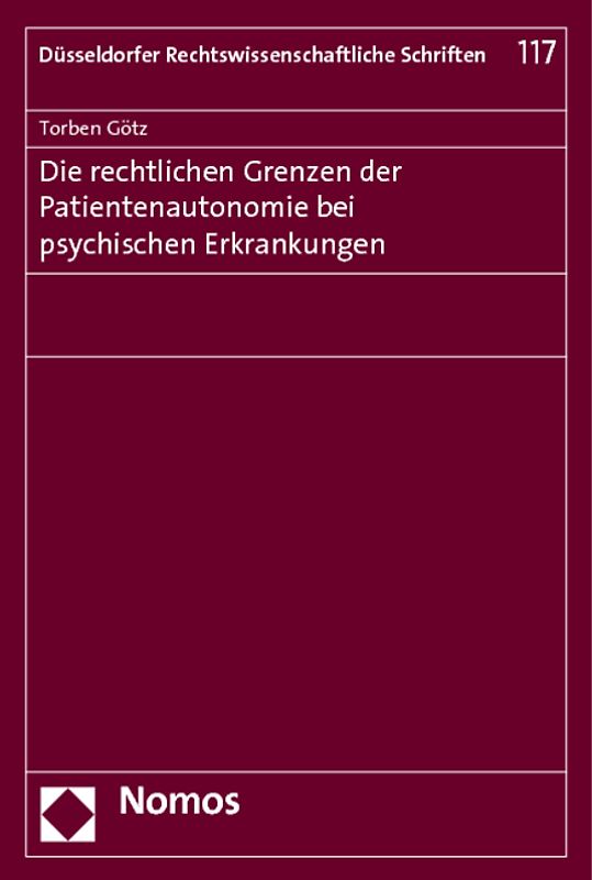 Die rechtlichen Grenzen der Patientenautonomie bei psychischen Erkrankungen