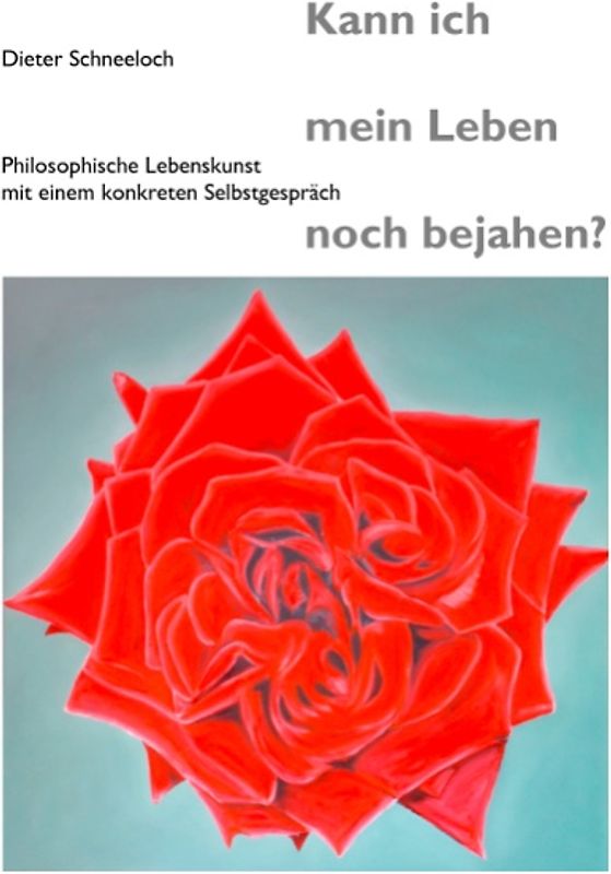 Kann ich mein Leben noch bejahen?