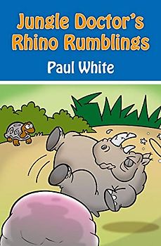 Jungle Doctor's Rhino Rumblings (Jungle Doctor Animal Stories)