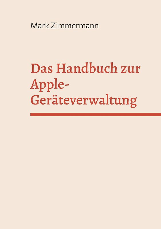 Das Handbuch zur Apple-Geräteverwaltung