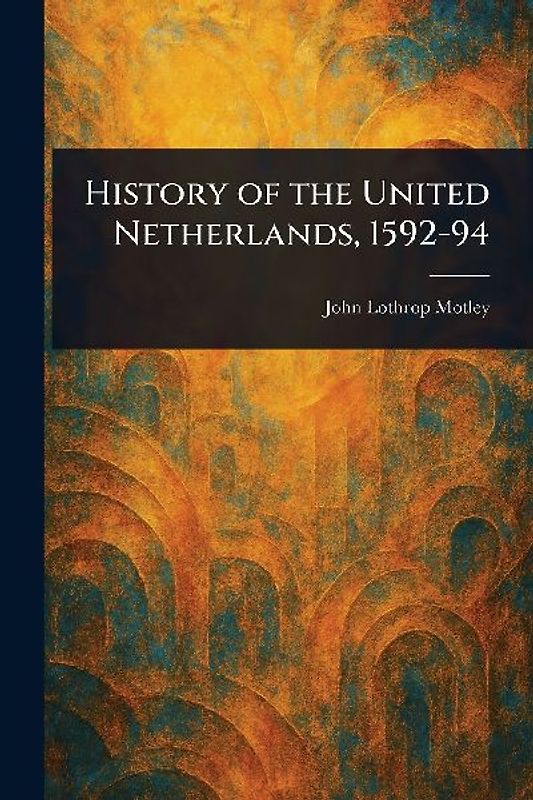 History of the United Netherlands, 1592-94