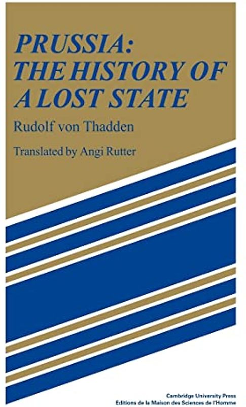 Prussia: The History of a Lost State