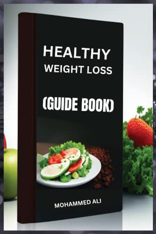 HEALTHY WEIGHT LOSS: GUIDE BOOK