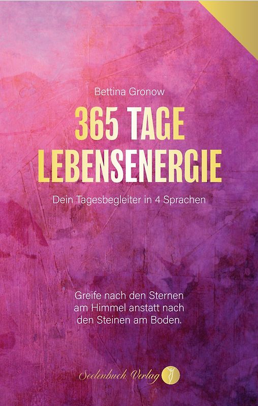 365 Tage Lebensenergie - Dein Tagesbegleiter in 4 Sprachen