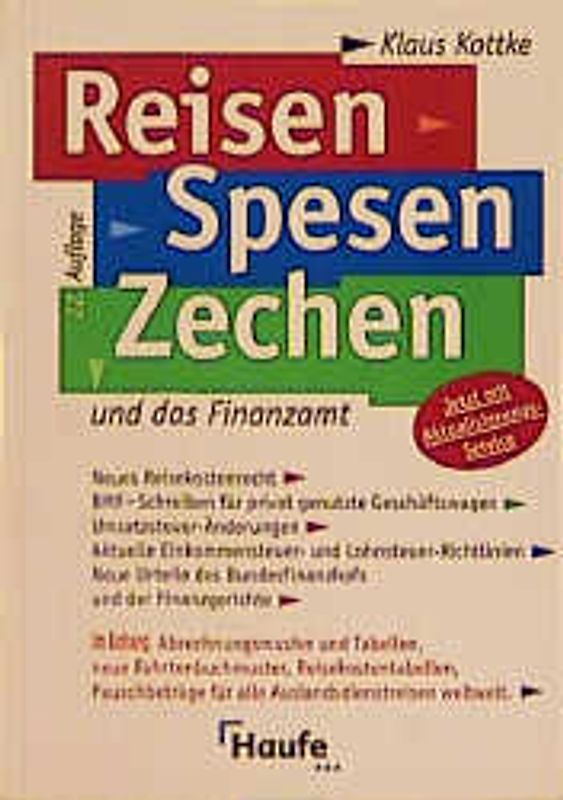 Reisen, Spesen, Zechen und das Finanzamt. Neues Reisekostenrecht ab 1998