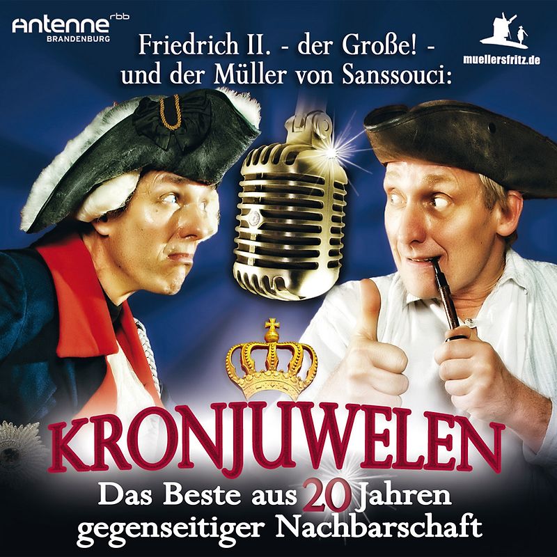 Friedrich II.Der Grosse-Und Der Müller Von Sansso - Kronjuwelen-Das Beste Aus 20 Jahren Gegenseitiger [Audio CD]