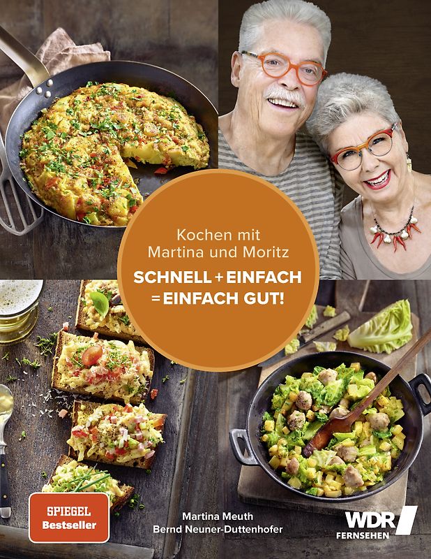 Kochen mit Martina und Moritz – Schnell + einfach = einfach gut!
