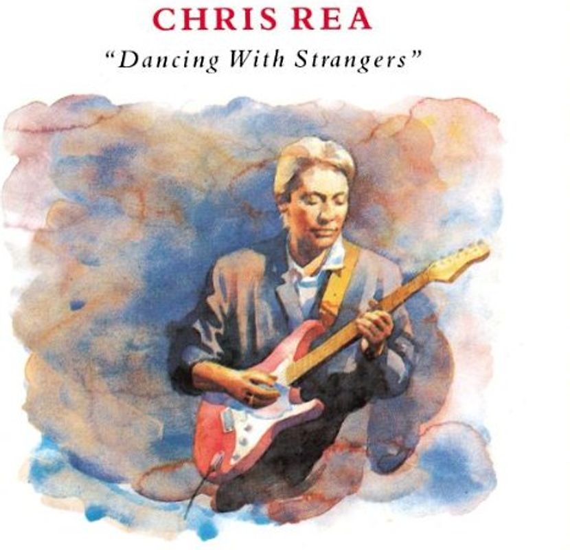 Chris Rea - Dancing With Strangers