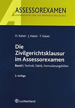 Die Zivilgerichtsklausur im Assessorexamen
