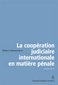 La coopération judiciaire internationale en matière pénale