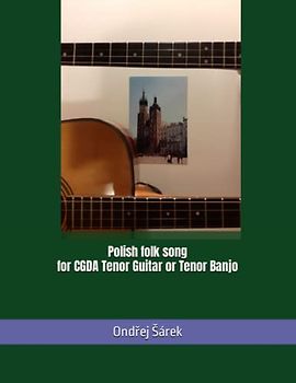 Polish folk song for CGDA Tenor Guitar or Tenor Banjo