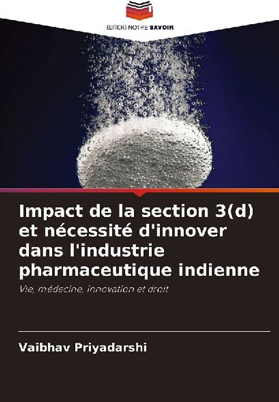 Impact de la section 3(d) et nécessité d'innover dans l'industrie pharmaceutique indienne