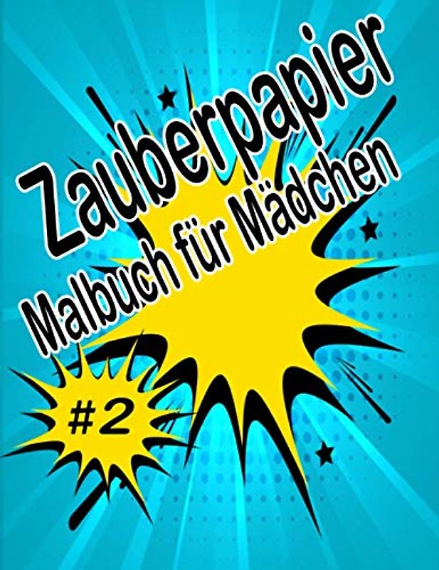 Zauberpapier Malbuch für Mädchen: Entdecke magische Muster und versteckte Motive