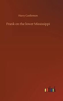 Frank on the lower Mississippi