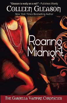 Roaring Midnight (The Gardella Vampire Chronicles | Macey #1) - Gleason, Colleen
