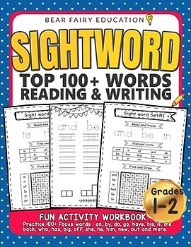Sightword Top 100+ Words Reading & Writing, 1st 2nd Grade Activity Workbook: 1st Grade Writing Book, 1st Grade Spelling Book (Education Workbook)