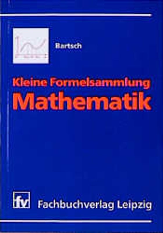 Kleine Formelsammlung Mathematik