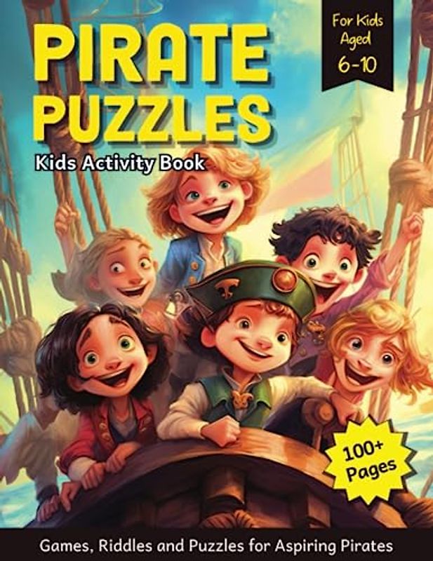 Pirate Puzzles - Kids Activity Book: Games, Riddles, and Puzzles for Aspiring Pirates (Kids Activity Books)