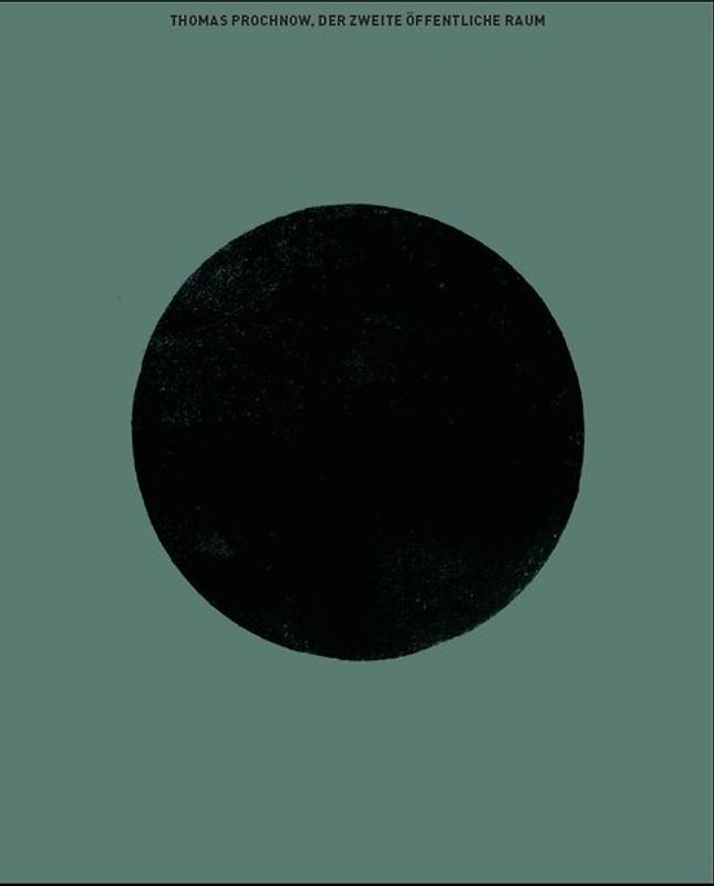 Thomas Prochnow- Der zweite öffentliche Raum
