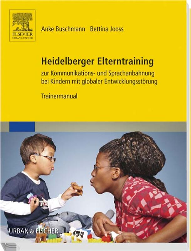 Heidelberger Elterntraining zur Kommunikations- und Sprachanbahnung bei Kindern mit globaler Entwicklungsstörung