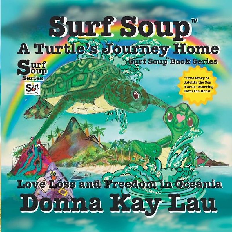 Surf Soup A Turtle's Journey Home