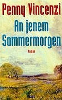 An jenem Sommermorgen. Roman