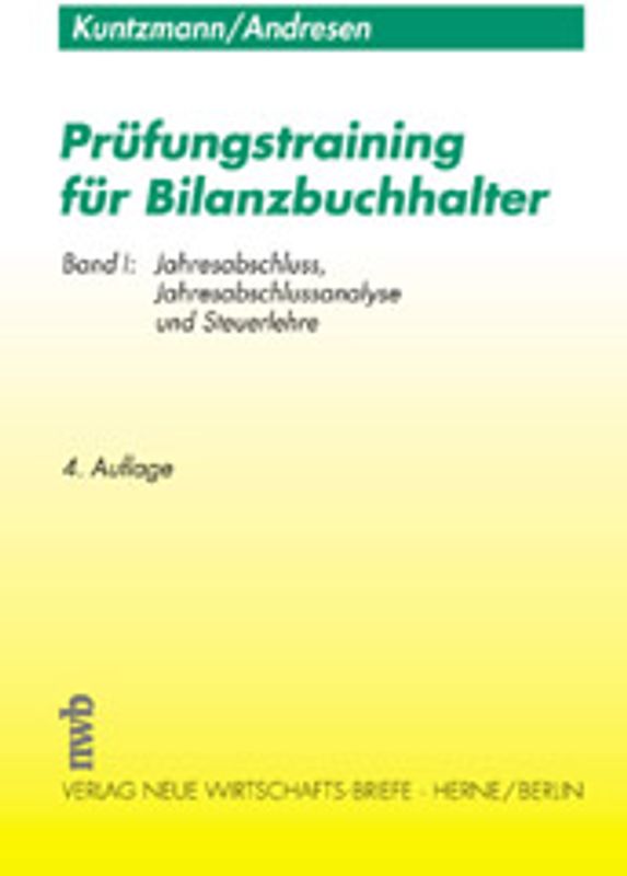 Prüfungstraining für Bilanzbuchhalter. Jahresabschluss, Jahresabschlussanalyse und Steuerlehre