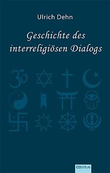 Geschichte des interreligiösen Dialogs
