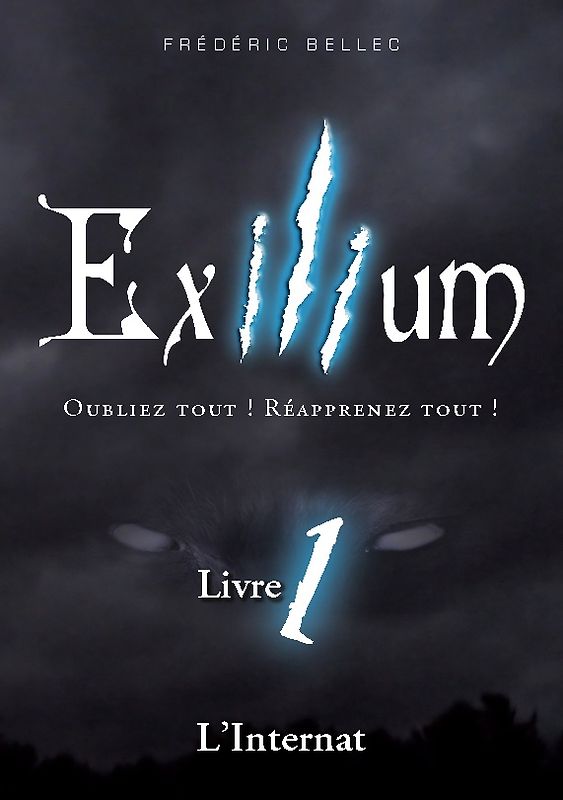 Exilium - Livre 1 : L'Internat