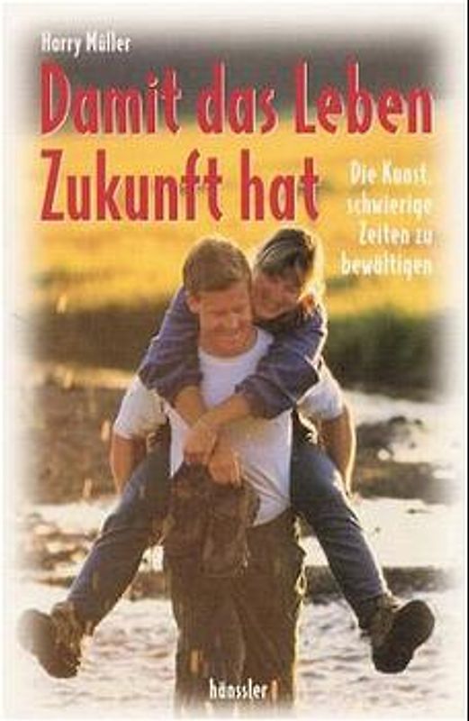 Damit das Leben Zukunft hat